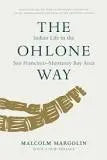 Ohlone Way:  Indian Life In The San Francisco-Monterey Bay Area  PB