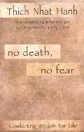 No Death, No Fear (Thich Nhat Hanh) HC