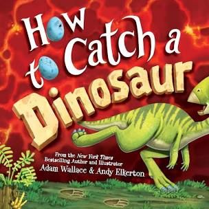 How to Catch a Dinosaur (hb)