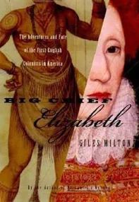 Big Chief Elizabeth: The Adventures and Fate of the First English Colonists in America PB