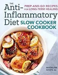 Anti-Inflammatory Diet Slow Cooker Cookbook