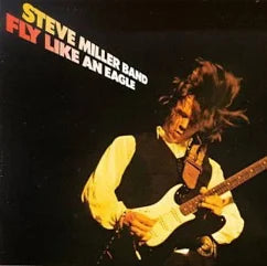 Steve Miller Band "Fly Like An Eagle"
