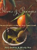 Olives and Oranges: Recipes and Flavor Secrets from Italy, Spain, Cyprus, and Beyond