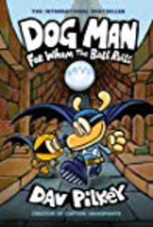 Dog Man: For Whom the Ball Rolls (hb)