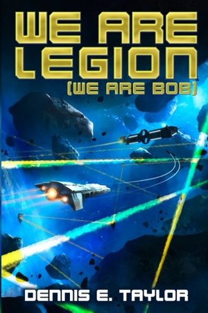 Taylor - We Are Legion (We Are Bob, Bobiverse, Vol. 1), paperback
