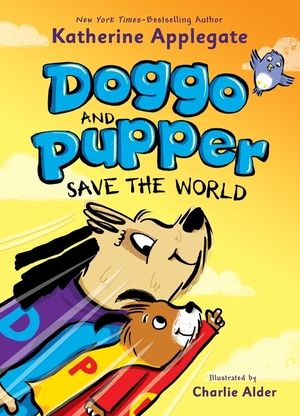 Doggo and Pupper Save the World (hb)
