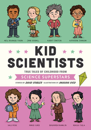 Kid Scientists: True Tales of Childhood From Science Superstars (hb)