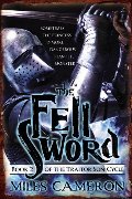 Cameron - Fell Sword (Traitor Son Cycle 2), paperback