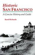 Historic San Francisco: A Concise History and Guide PB