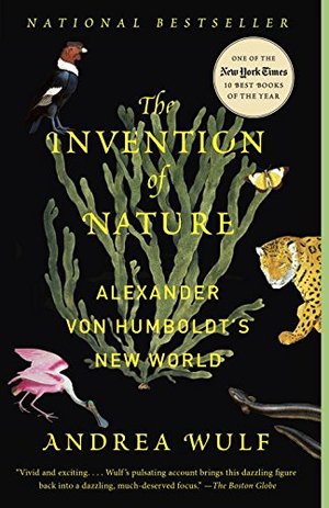 Invention of Nature: Alexander von Humboldt's New World  PB