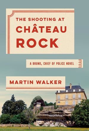 Walker - Shooting at Chateau Rock (Chief of Police Bruno) [paperback]