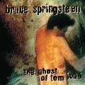 Springsteen, Bruce "Ghost Of Tom Joad"