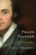 Fallen Founder: The Life Of Aaron Burr HC